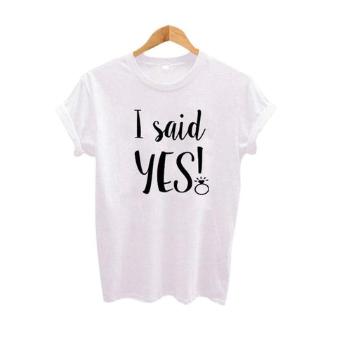 I said Yes T Shirt Bride Funny Fashion