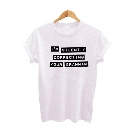 I'M SILENTLY CORRECTING YOUR GRAMMAR Funny T Shirt