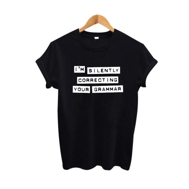 I'M SILENTLY CORRECTING YOUR GRAMMAR Funny T Shirt