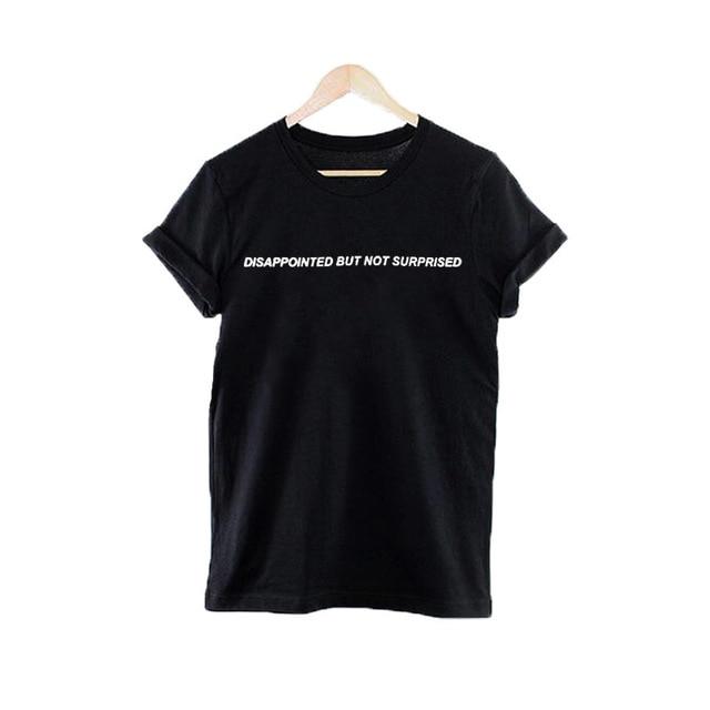 Disappointed But Not Surprised Letters T-shirt