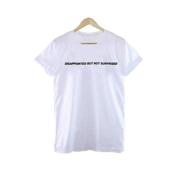 Disappointed But Not Surprised Letters T-shirt